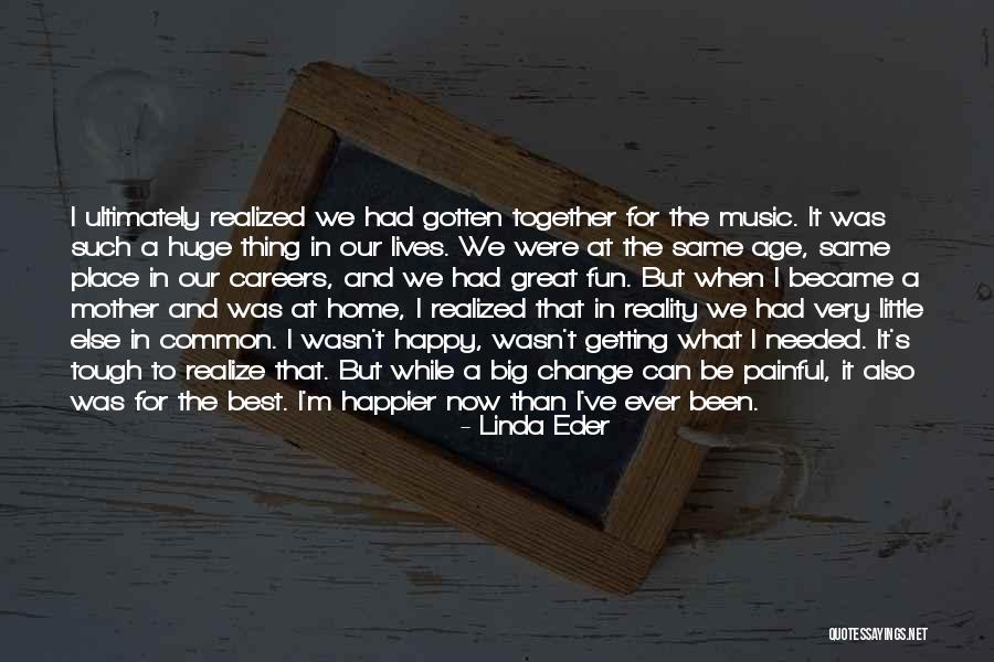 Very Painful Quotes By Linda Eder Very Painful Quotes By Linda Eder