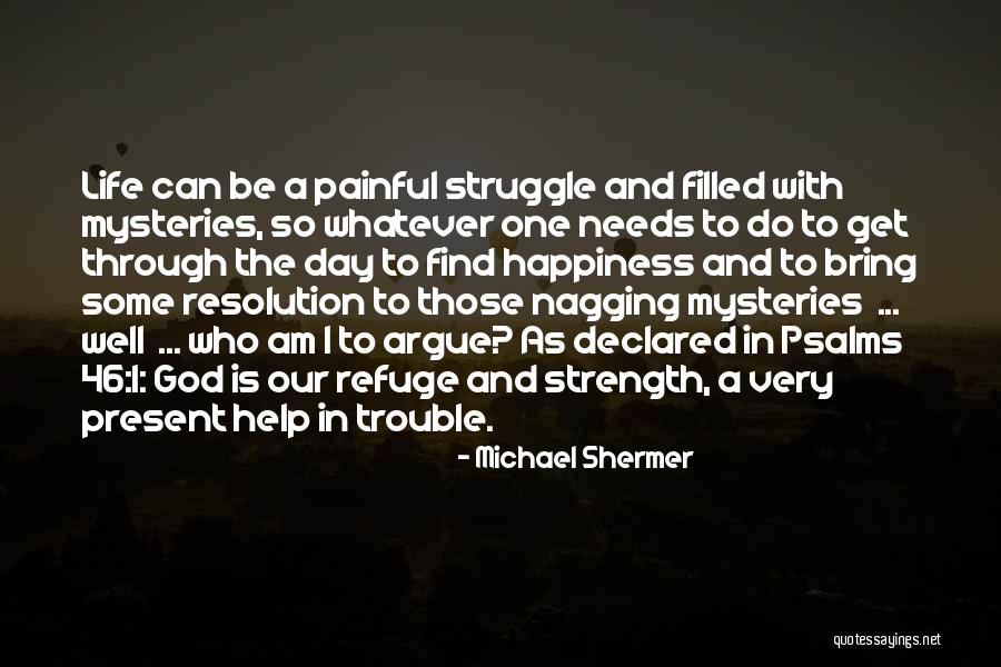 Very Painful Quotes By Michael Shermer Very Painful Quotes By Michael Shermer