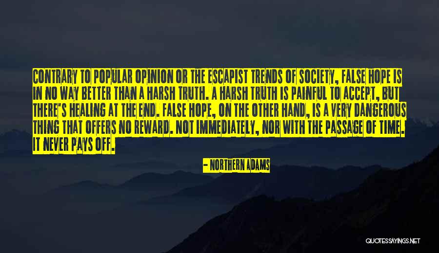 Very Painful Quotes By Northern Adams Very Painful Quotes By Northern Adams