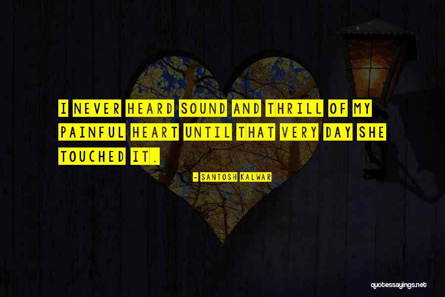 Very Painful Quotes By Santosh Kalwar Very Painful Quotes By Santosh Kalwar
