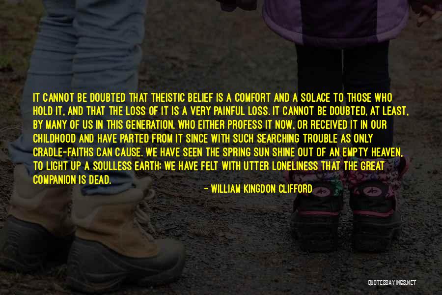 Very Painful Quotes By William Kingdon Clifford Very Painful Quotes By William Kingdon Clifford