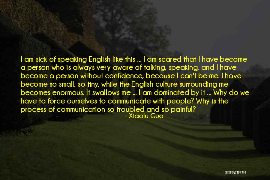 Very Painful Quotes By Xiaolu Guo Very Painful Quotes By Xiaolu Guo
