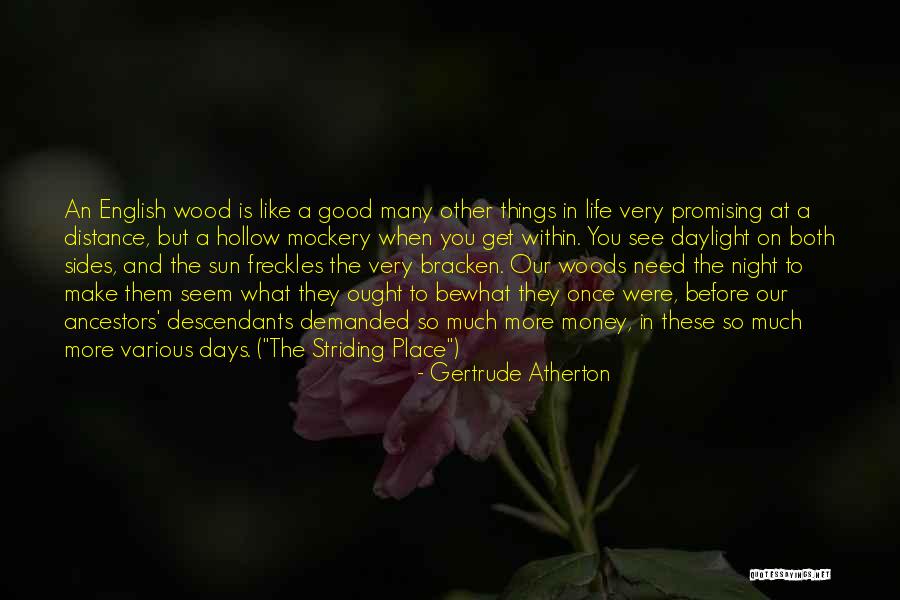 Very Promising Quotes By Gertrude Atherton