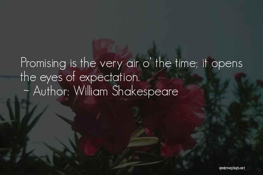 Very Promising Quotes By William Shakespeare