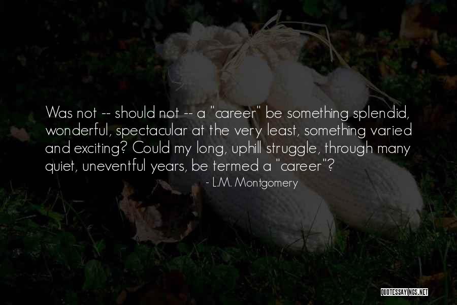 Very Quiet Quotes By L.M. Montgomery Very Quiet Quotes By L.M. Montgomery