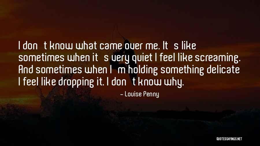 Very Quiet Quotes By Louise Penny Very Quiet Quotes By Louise Penny