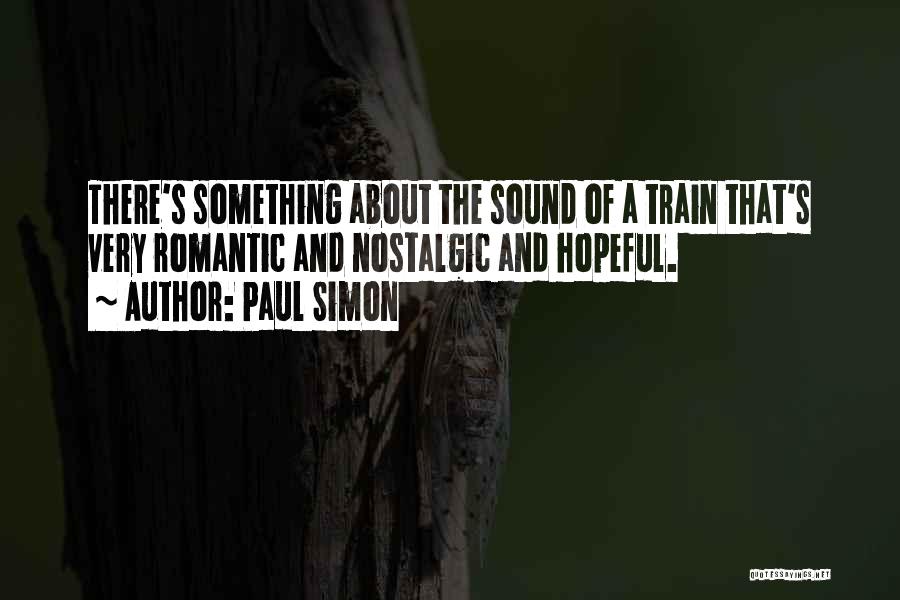 Very Romantic Quotes By Paul Simon