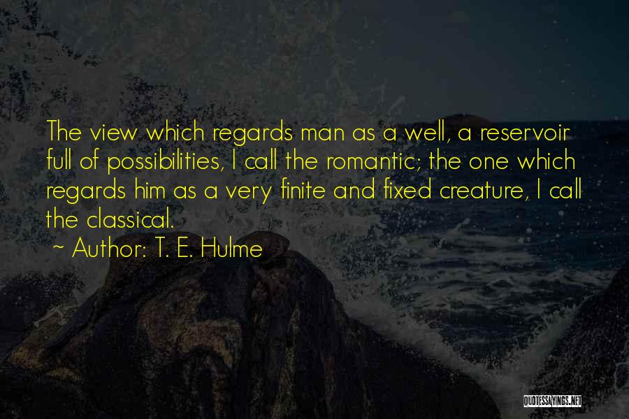 Very Romantic Quotes By T. E. Hulme
