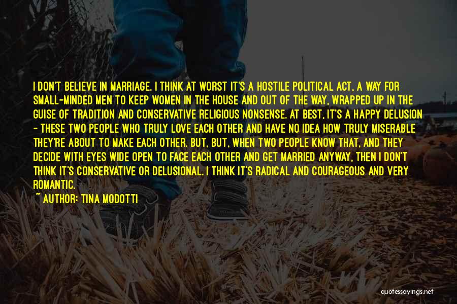 Very Romantic Quotes By Tina Modotti
