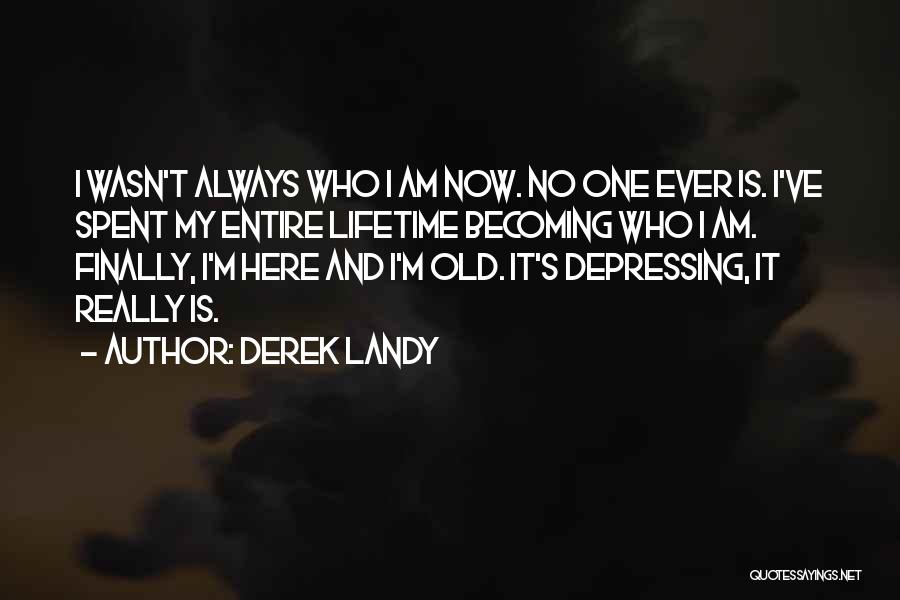 Very Sad And Depressing Quotes By Derek Landy