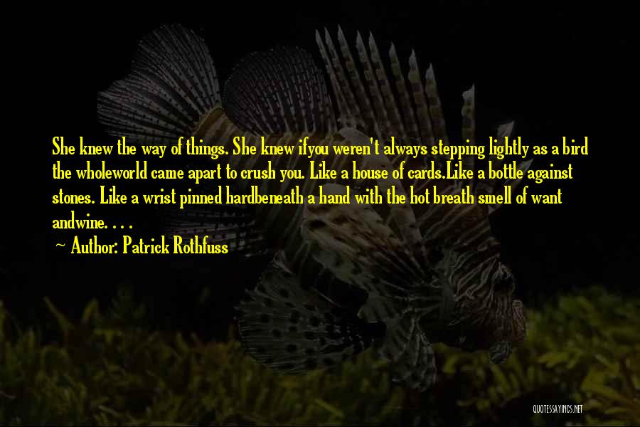 Very Sad Crush Quotes By Patrick Rothfuss