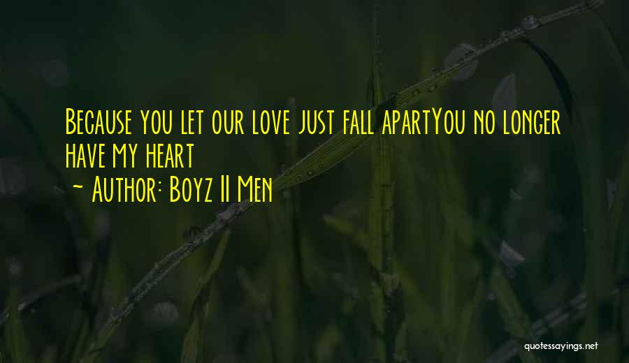 Very Sad Heartbreak Quotes By Boyz II Men