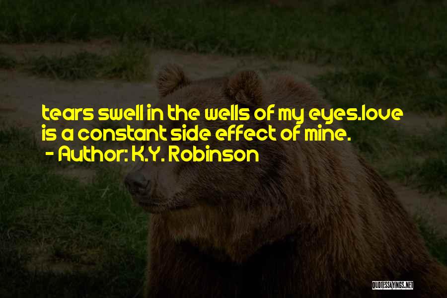 Very Sad Heartbreak Quotes By K.Y. Robinson