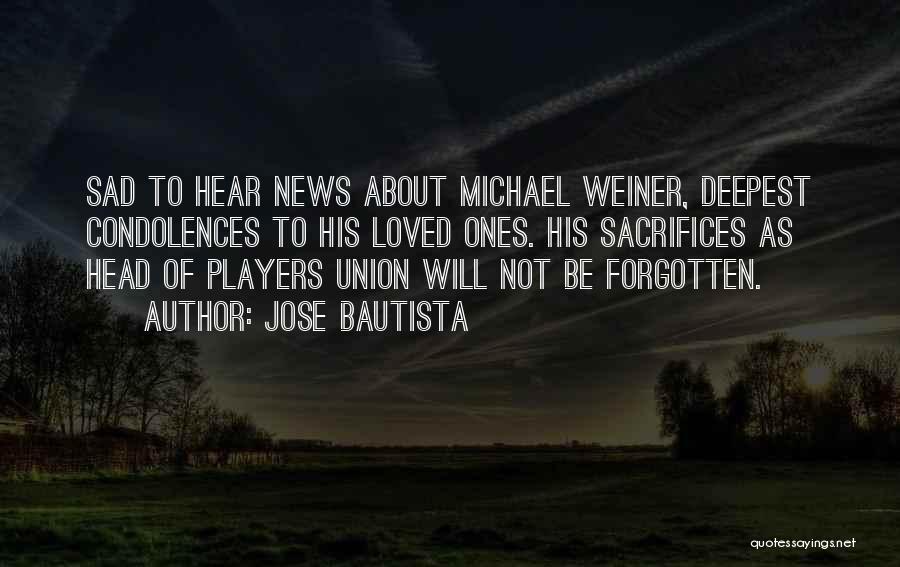 Very Sad News Quotes By Jose Bautista