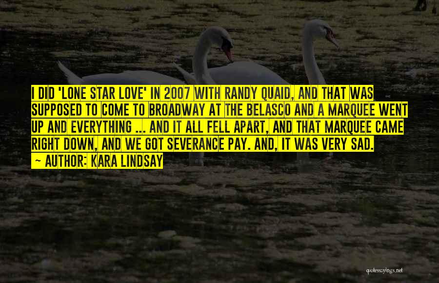 Very Sad Sad Love Quotes By Kara Lindsay
