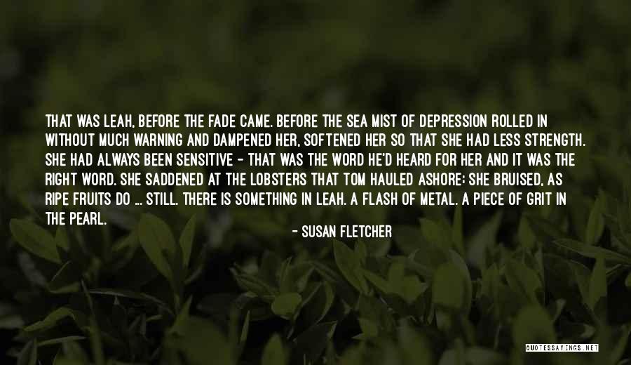 Very Saddened Quotes By Susan Fletcher Very Saddened Quotes By Susan Fletcher
