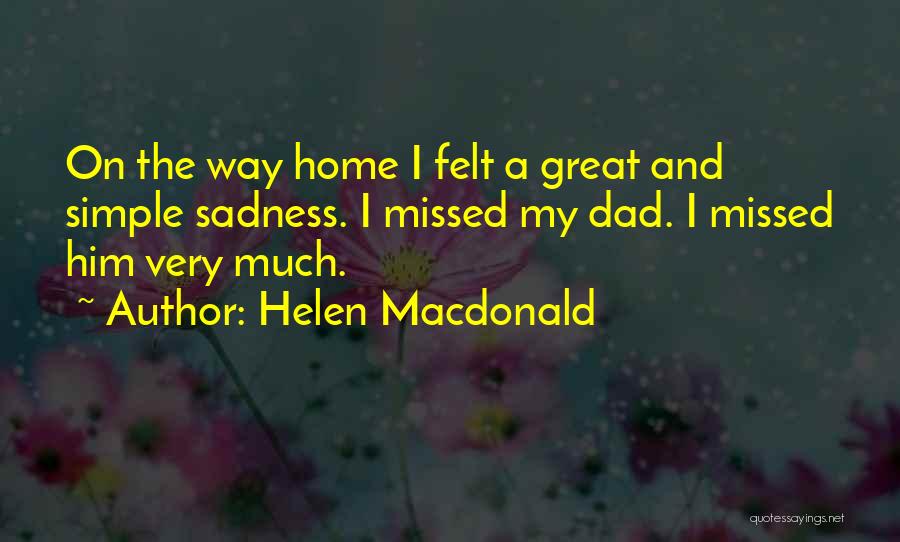 Very Sadness Quotes By Helen Macdonald