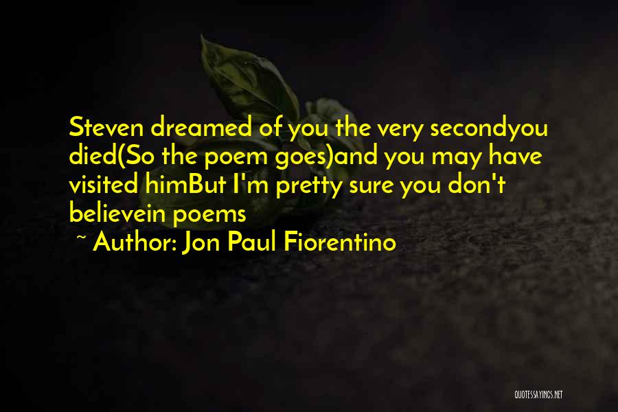 Very Sadness Quotes By Jon Paul Fiorentino