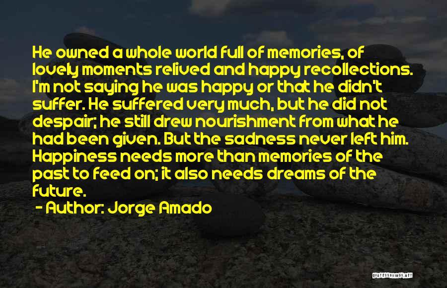 Very Sadness Quotes By Jorge Amado