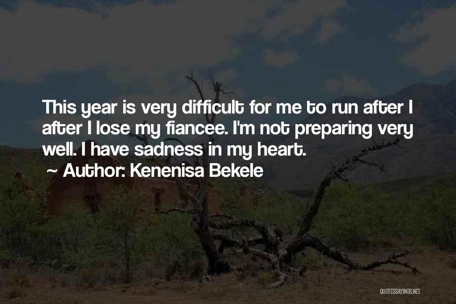 Very Sadness Quotes By Kenenisa Bekele