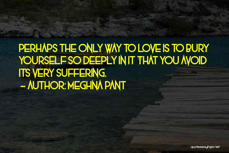 Very Sadness Quotes By Meghna Pant