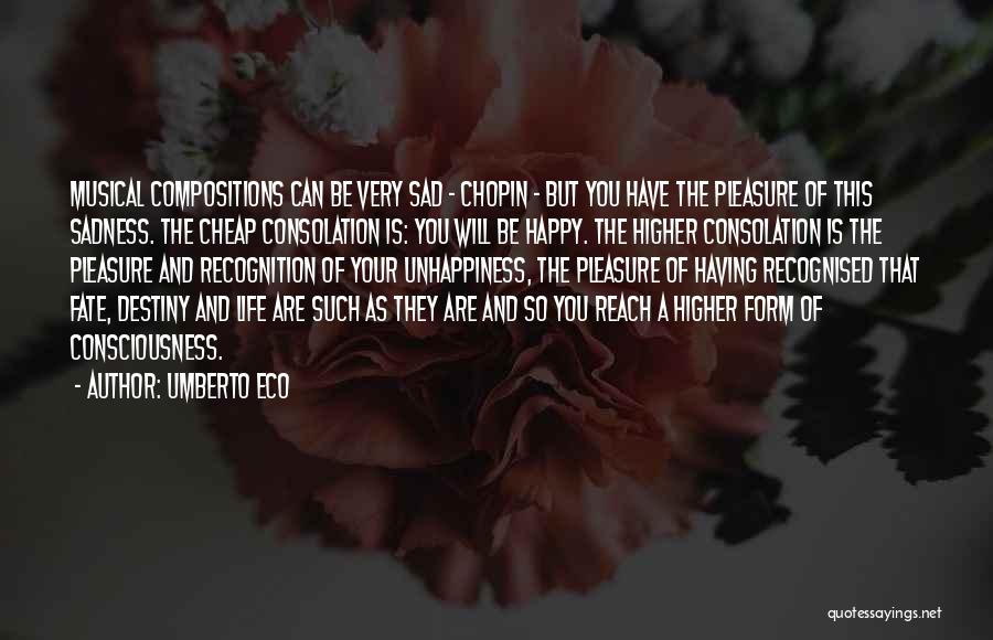 Very Sadness Quotes By Umberto Eco Very Sadness Quotes By Umberto Eco