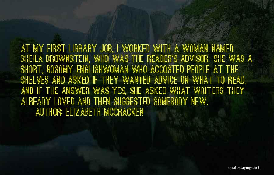 Very Short Advice Quotes By Elizabeth McCracken