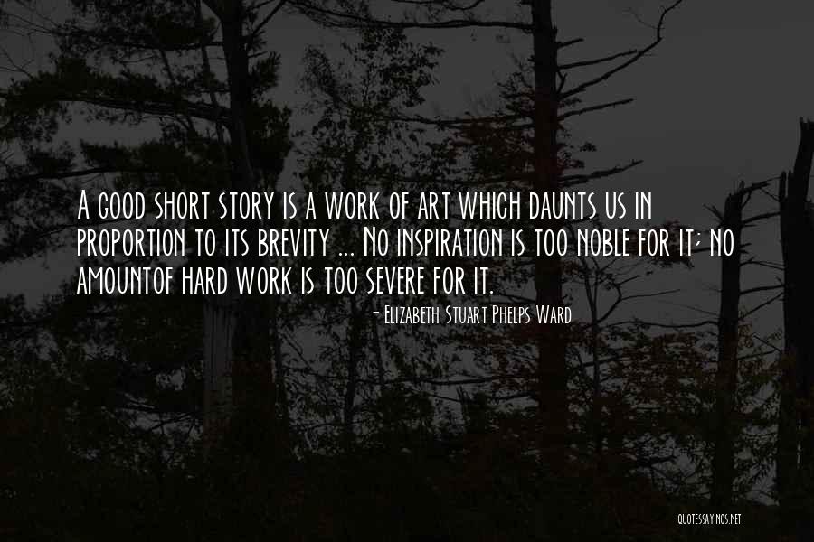 Very Short Art Quotes By Elizabeth Stuart Phelps Ward Very Short Art Quotes By Elizabeth Stuart Phelps Ward