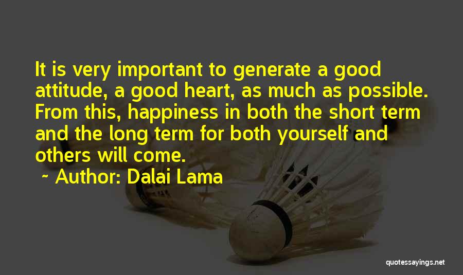 Very Short Attitude Quotes By Dalai Lama