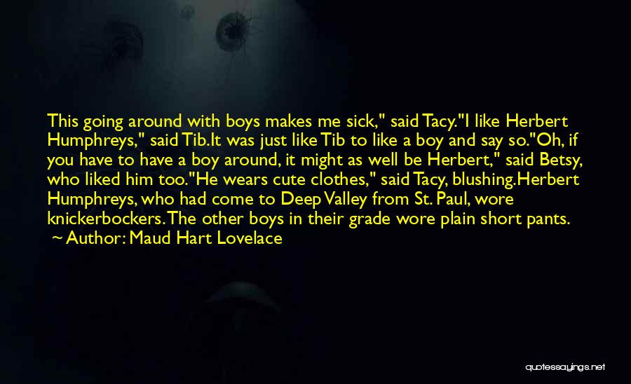Very Short But Cute Quotes By Maud Hart Lovelace