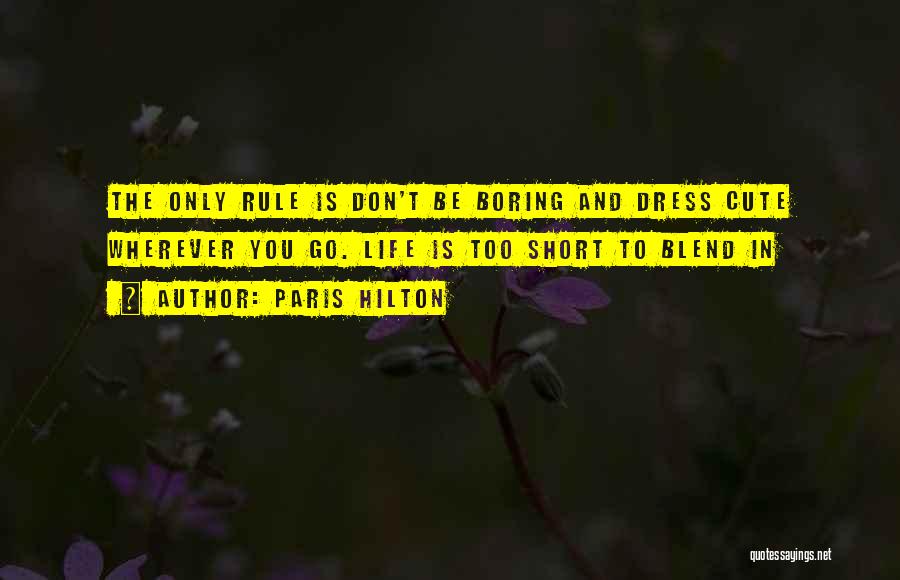 Very Short But Cute Quotes By Paris Hilton