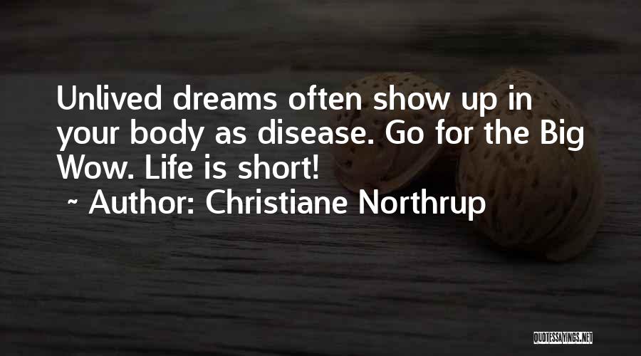 Very Short Dream Quotes By Christiane Northrup