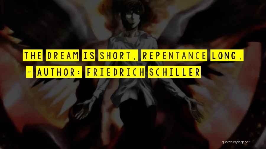 Very Short Dream Quotes By Friedrich Schiller