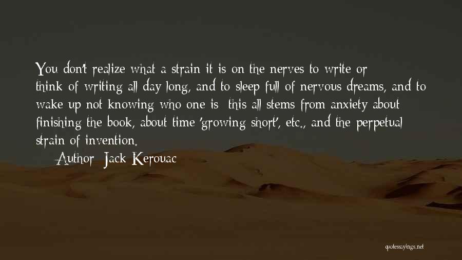 Very Short Dream Quotes By Jack Kerouac