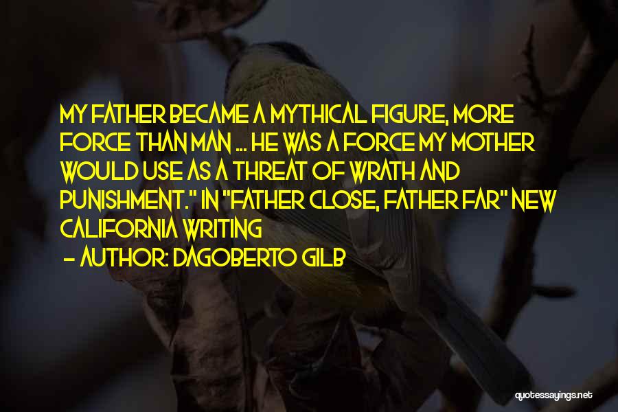 Very Short Father Quotes By Dagoberto Gilb