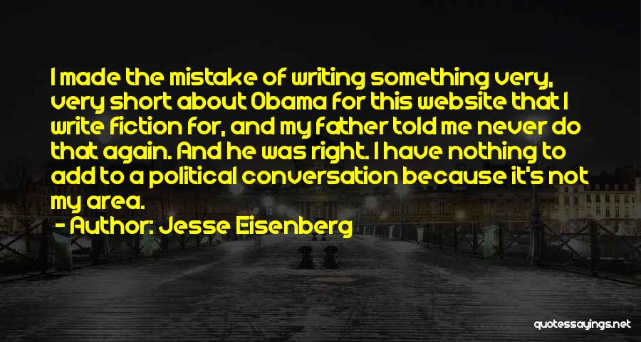 Very Short Father Quotes By Jesse Eisenberg