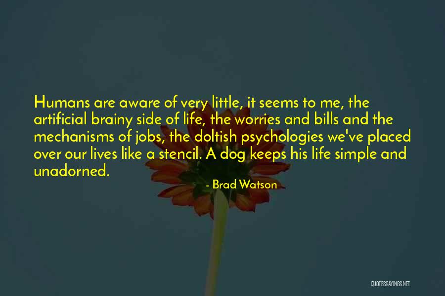 Very Short Life Quotes By Brad Watson Very Short Life Quotes By Brad Watson