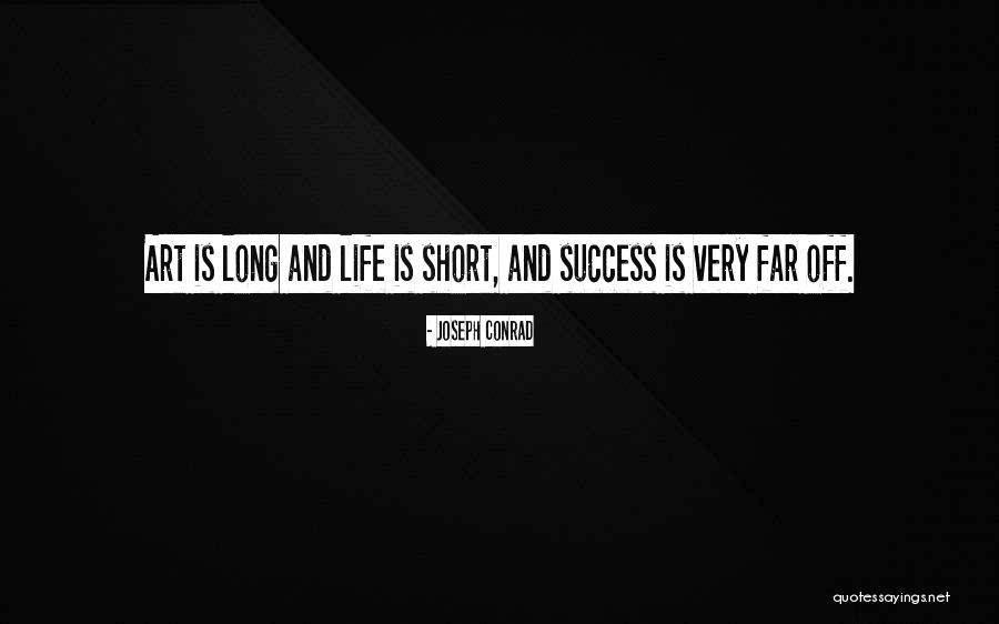 Very Short Life Quotes By Joseph Conrad Very Short Life Quotes By Joseph Conrad