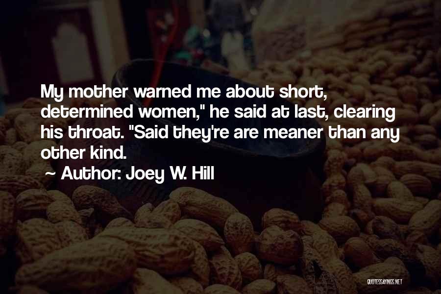 Very Short Mother Quotes By Joey W. Hill