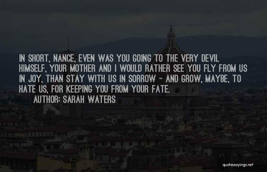 Very Short Mother Quotes By Sarah Waters