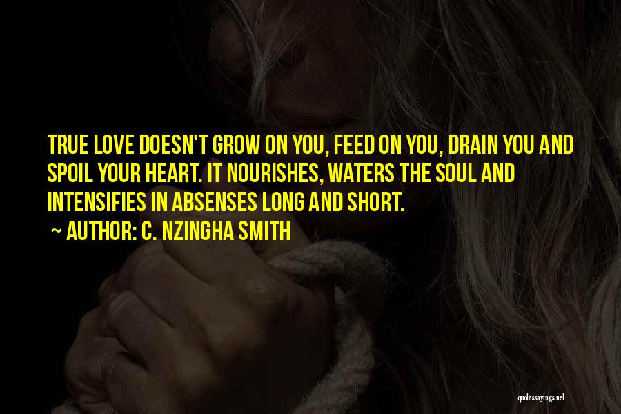 Very Short Romantic Love Quotes By C. Nzingha Smith Very Short Romantic Love Quotes By C. Nzingha Smith