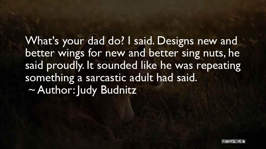 Very Short Sarcastic Quotes By Judy Budnitz