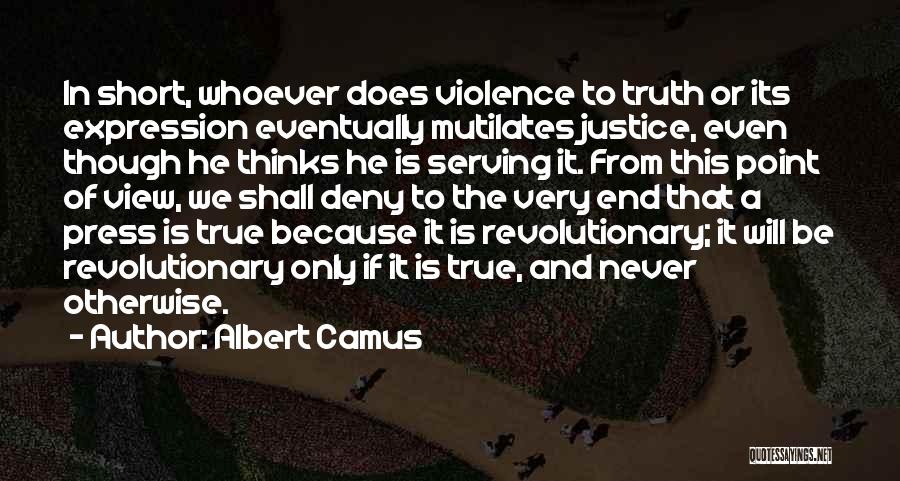 Very Short True Quotes By Albert Camus