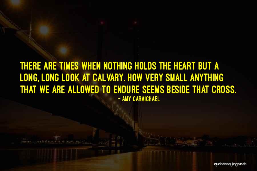 Very Small Quotes By Amy Carmichael Very Small Quotes By Amy Carmichael