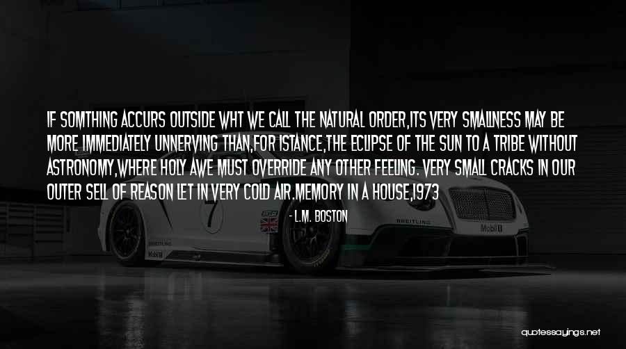 Very Small Quotes By L.M. Boston Very Small Quotes By L.M. Boston