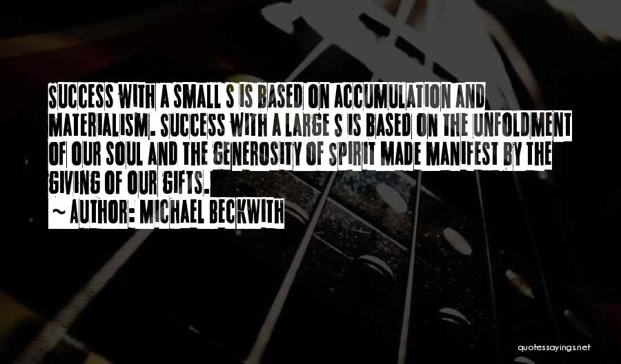 Very Small Success Quotes By Michael Beckwith