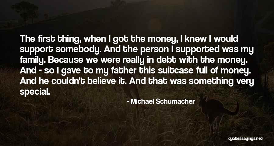 Very Special Person Quotes By Michael Schumacher Very Special Person Quotes By Michael Schumacher