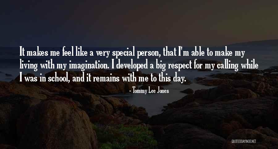 Very Special Person Quotes By Tommy Lee Jones Very Special Person Quotes By Tommy Lee Jones