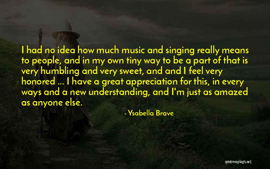 Very Sweet Quotes By Ysabella Brave Very Sweet Quotes By Ysabella Brave