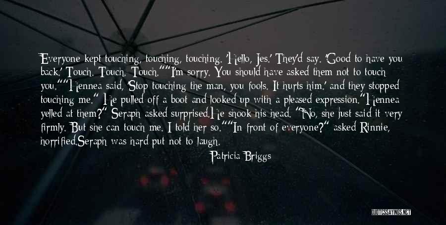 Very Touching Sorry Quotes By Patricia Briggs